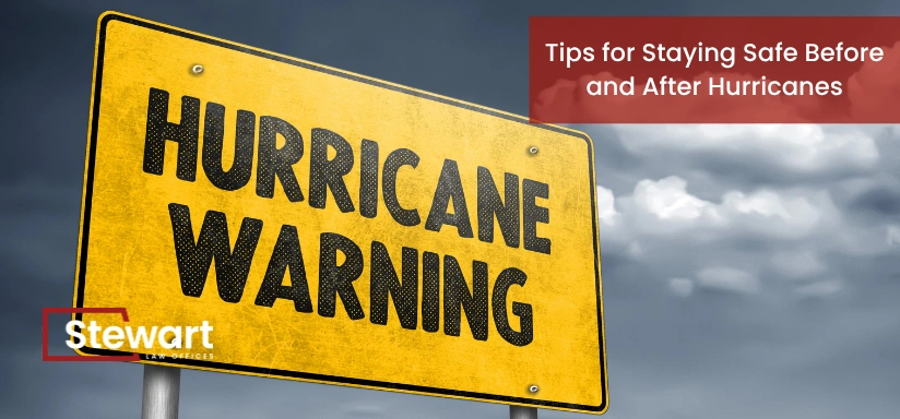 Tips for Staying Safe Before and After Hurricanes